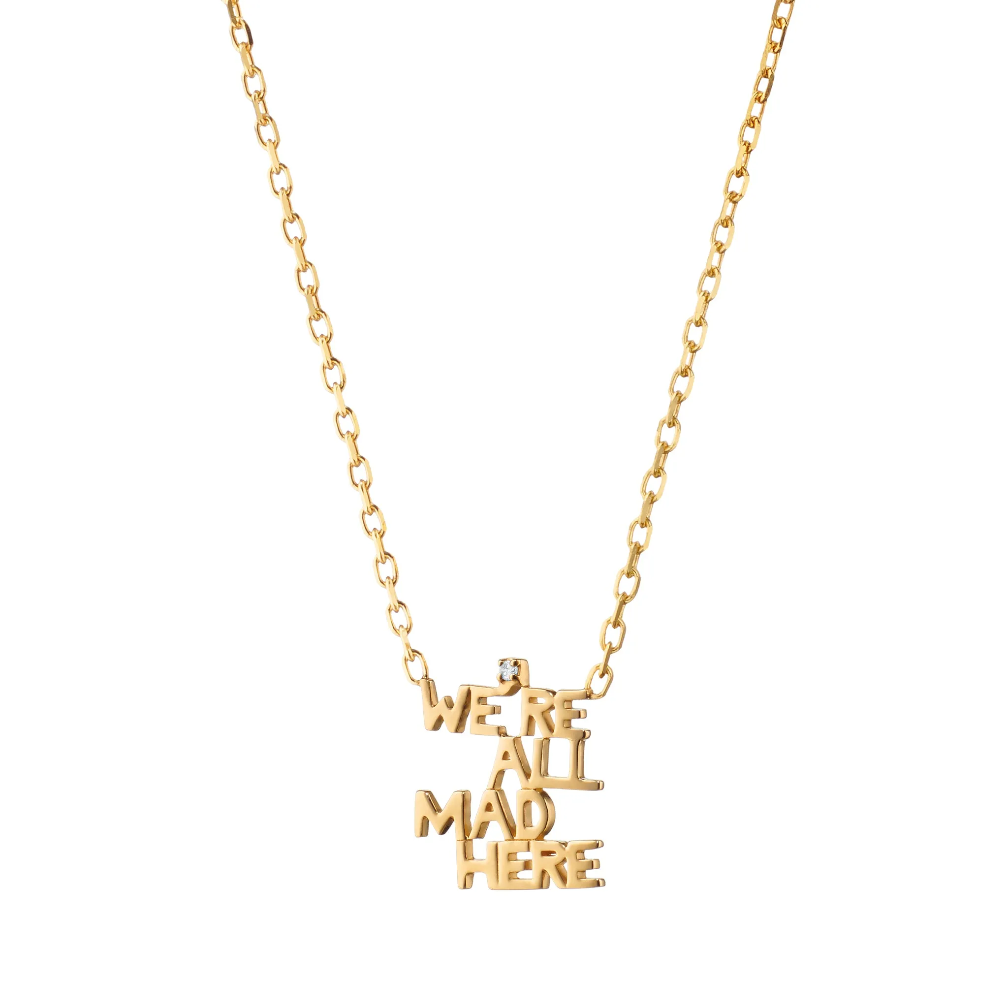 "We're All Mad Here" 18K Yellow Gold Necklace